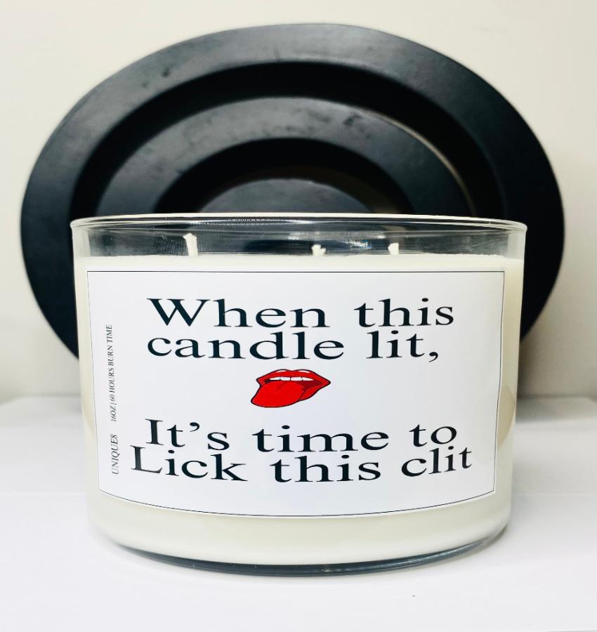 When this candle LIT, It's time to Lick this Clit Candle